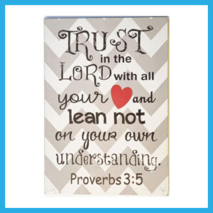 MDF板挂饰 – Trust in the Lord with all your heart